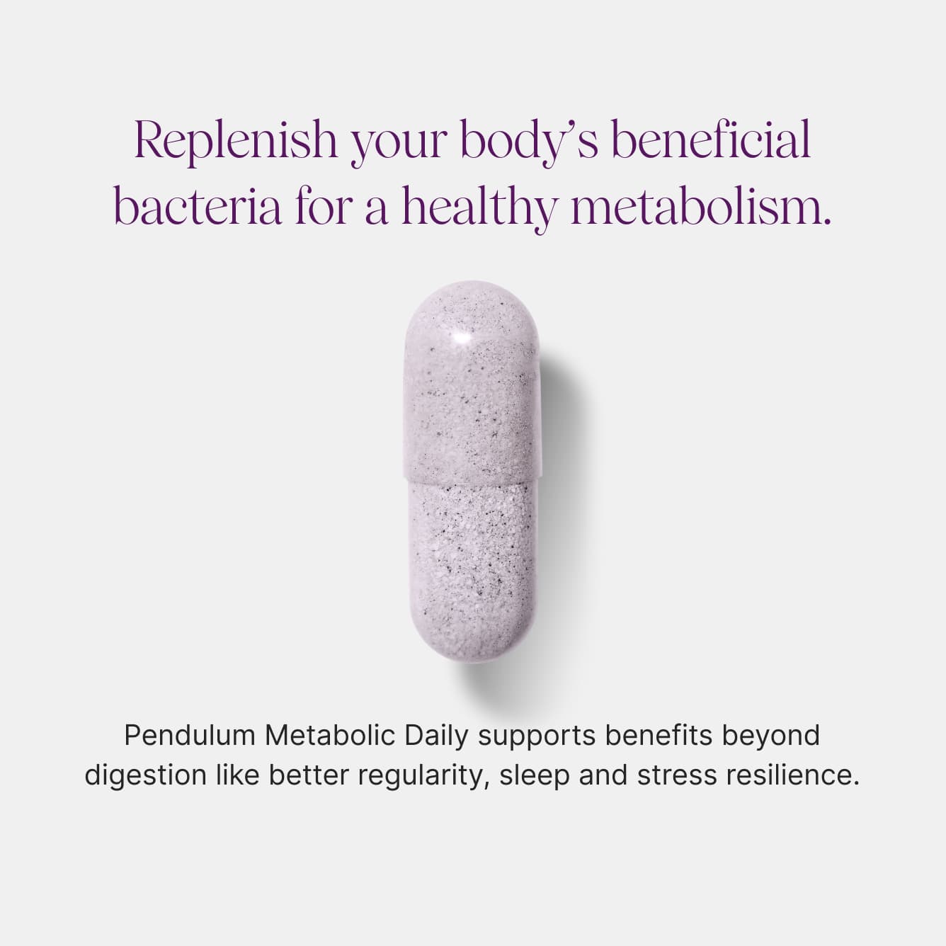 Pendulum Metabolic Daily - Multi-Strain Probiotic with Akkermansia muciniphila to Support Metabolism and Sustain Energy Levels - for Women and Men 30 Capsules